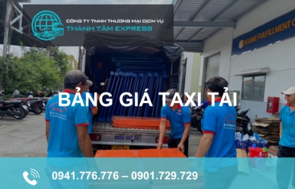 Bật mí bảng giá taxi tải giá rẻ tại Thành Tâm Express